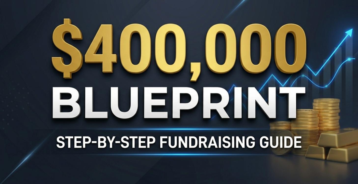 Step By Step Guide To Raise $4000,000