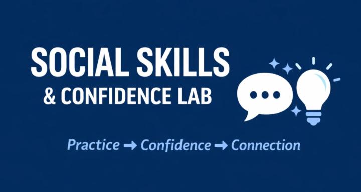 Social Skills & Confidence Lab