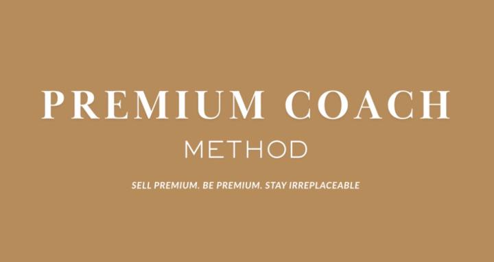 The Premium Coach Sales Method