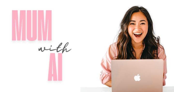 Mum With AI