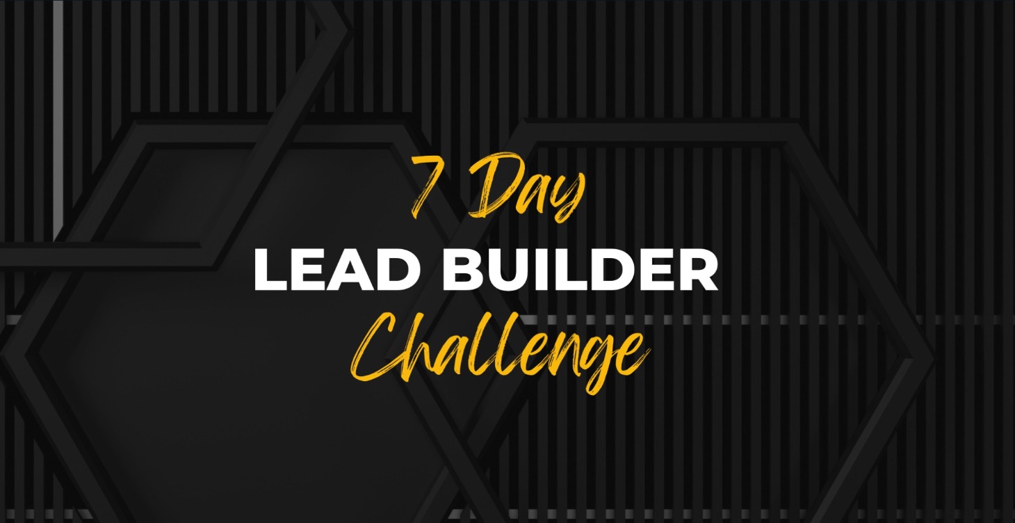 7 Day Lead Builder Challenge