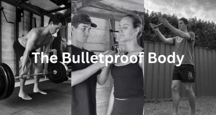 The Bulletproof Body