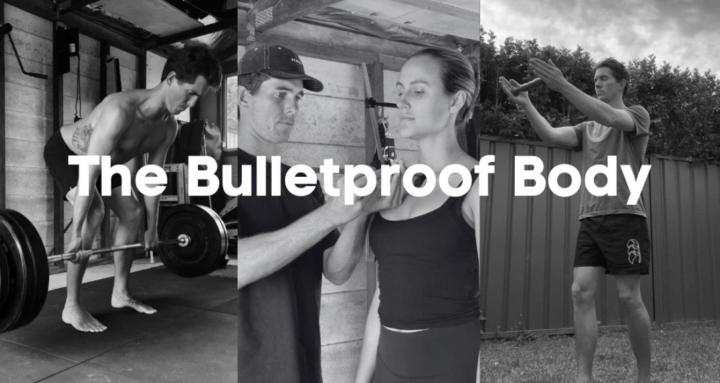 The Bulletproof Body