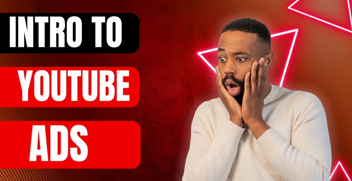 YouTube Ads - 8 Part Course