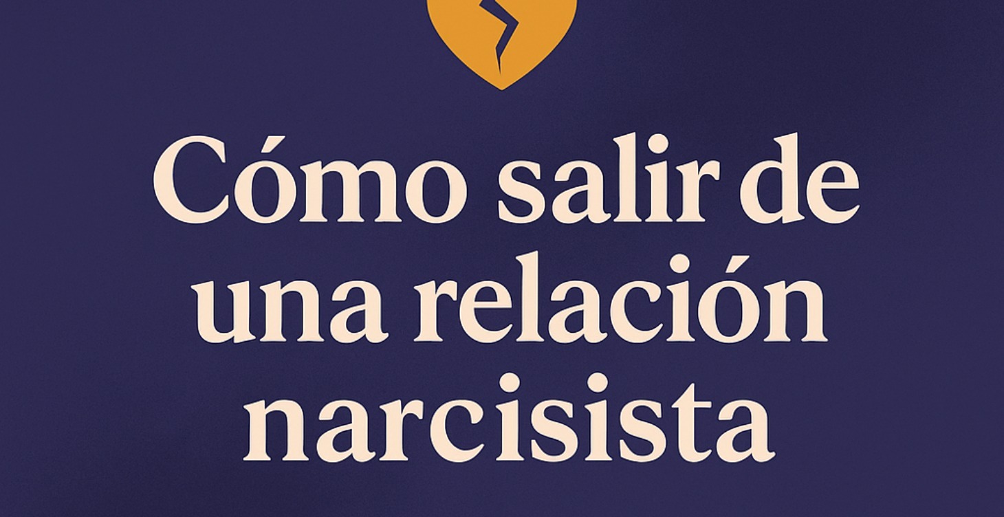 Clase: Cómo salir de una relación narcisista