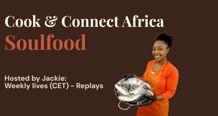 Cook & Connect Africa Soulfood