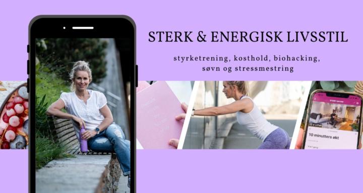 STERK & ENERGISK LIVSSTIL