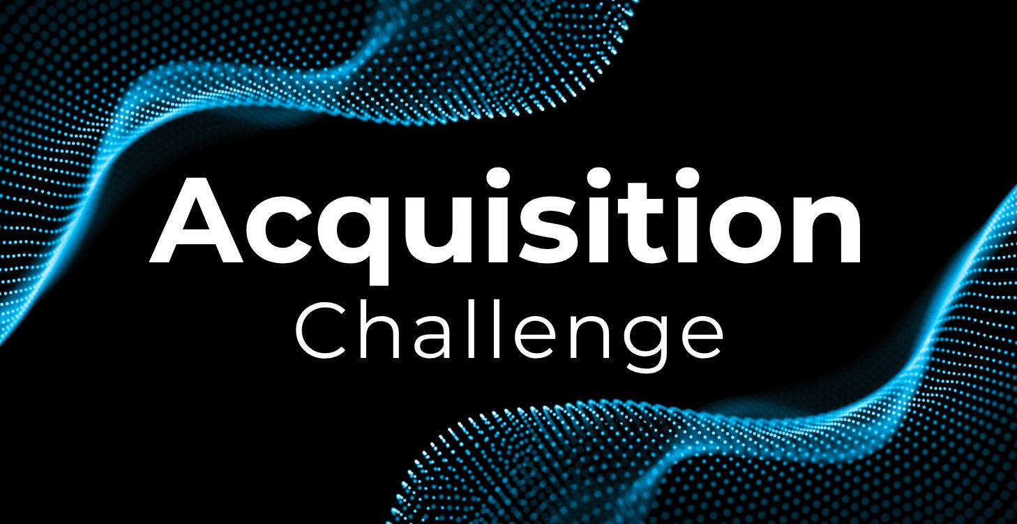 The Acquisition Challenge