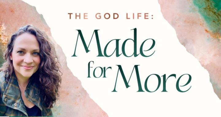 The God Life: Made for More