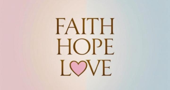 Faith, Hope, Love