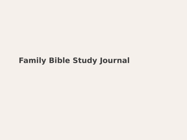 I created a full printable Family Bible Study Journal for you. 📖✨