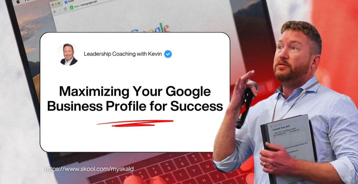 Maximizing Your Google Business