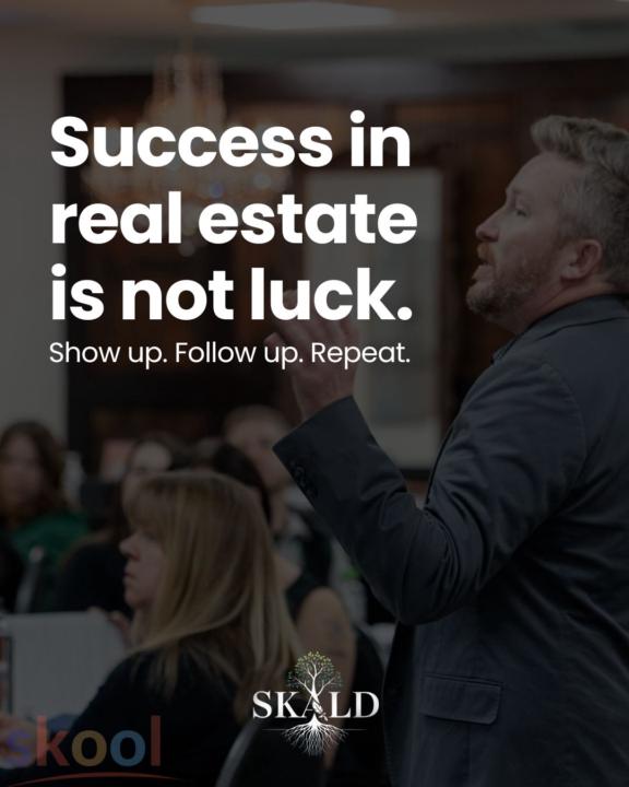 Success in real estate doesn’t happen by accident.