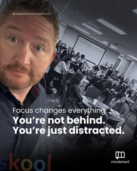 Focus changes everything.