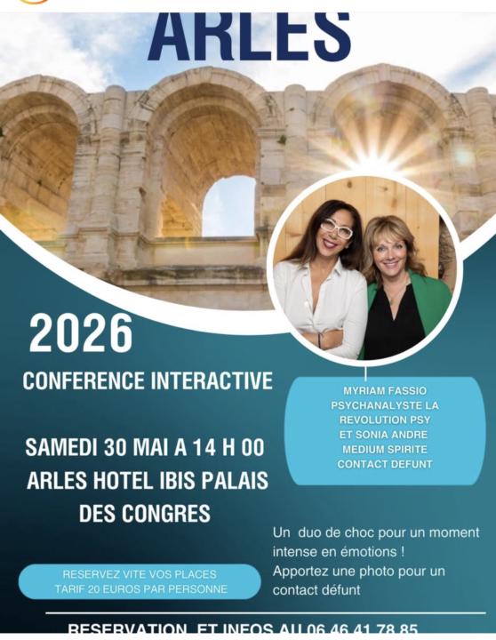Conférence ce jour à 14 h en Arles avec Sonia André 