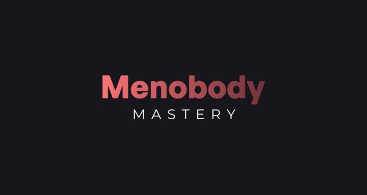 Menobody Mastery