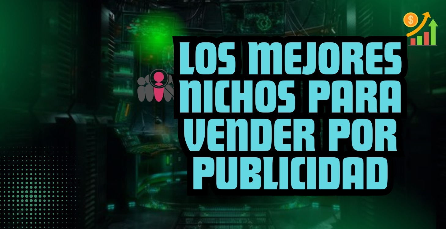 Los mejores nichos para vender por publicidad