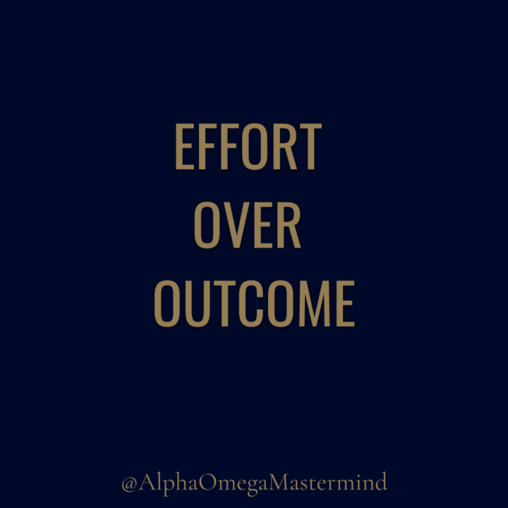 Effort over Outcome