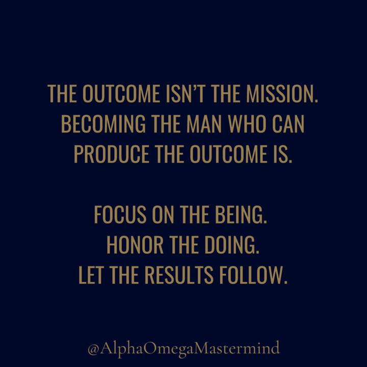 The Outcome isn’t the Mission