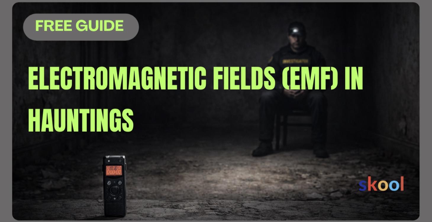 Electromagnetic Fields (EMF) in Hauntings