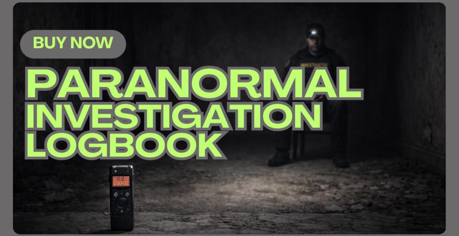 Paranormal Investigation Logbook