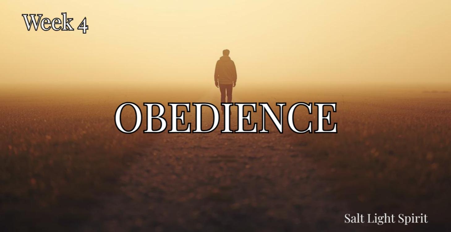 Week 4 - The Blessings of Obedience