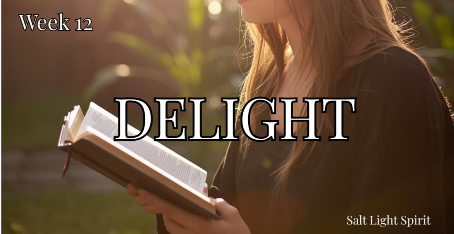 Week 12 — The Desires of Your Heart