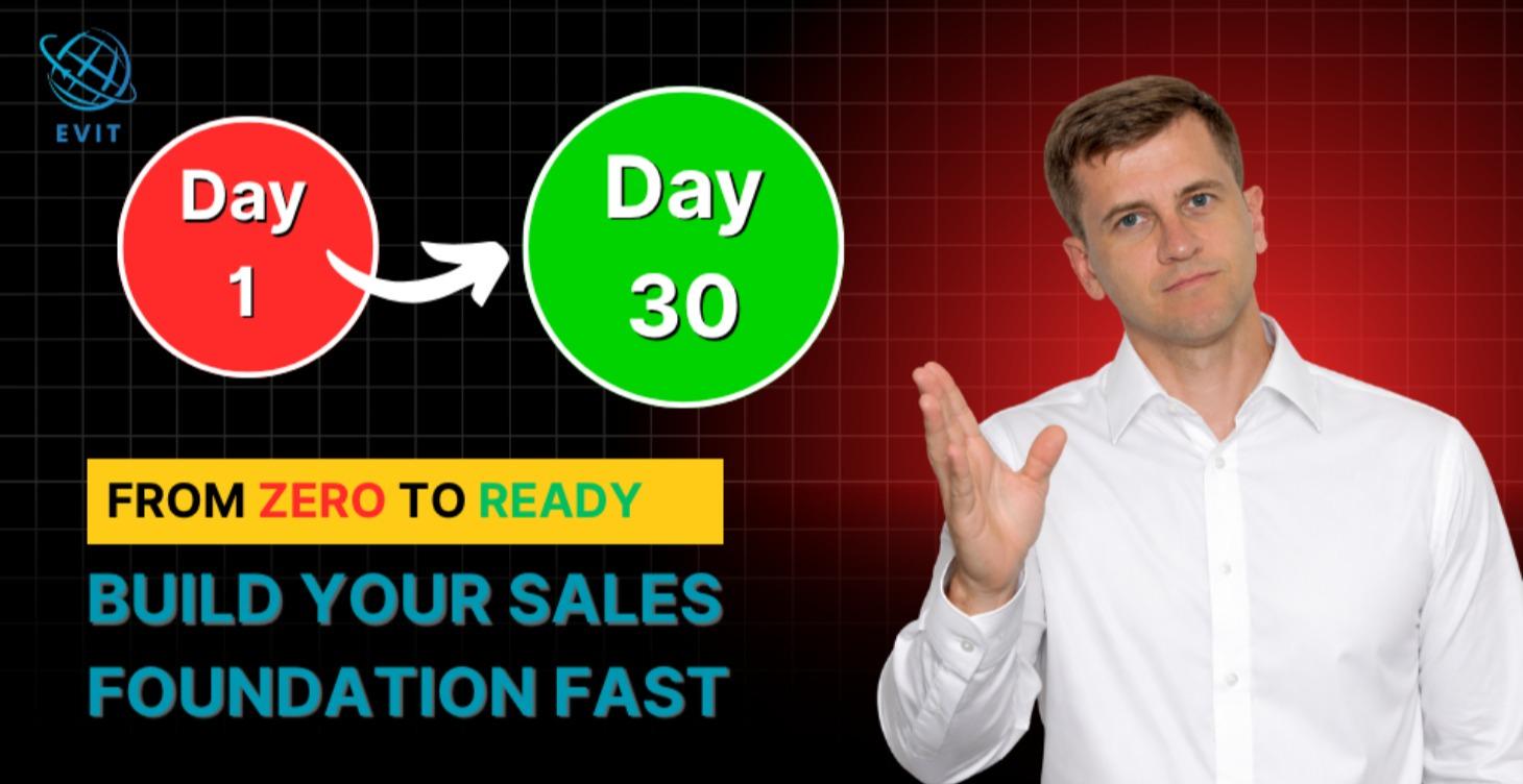 From 0 to Ready: Build Your Sales Foundation Fast