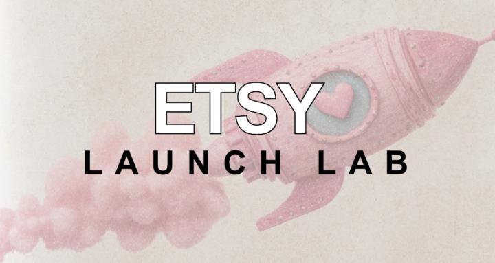 Etsy Launch Lab