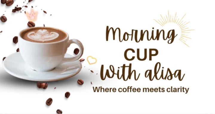 Morning Cup with Alisa ☕️