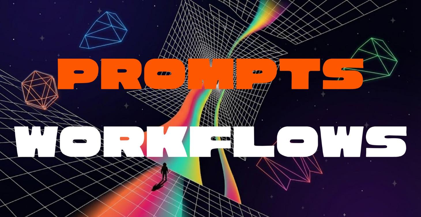 ⚡ Prompts & Workflows