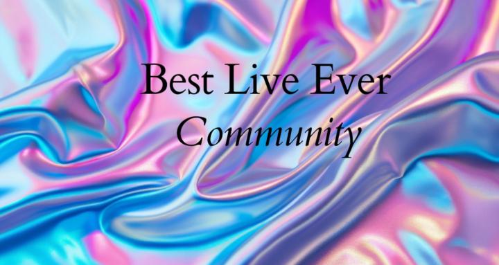 Best Life Ever Community