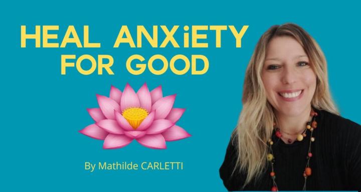 Heal Anxiety for good