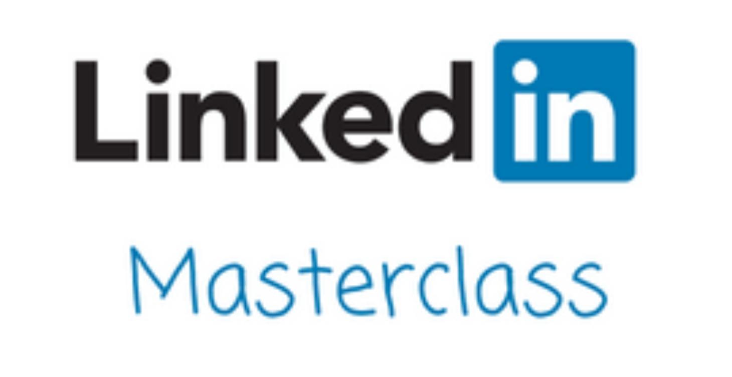Linked-In Masterclass