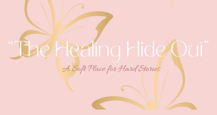 "The Healing Hideout"