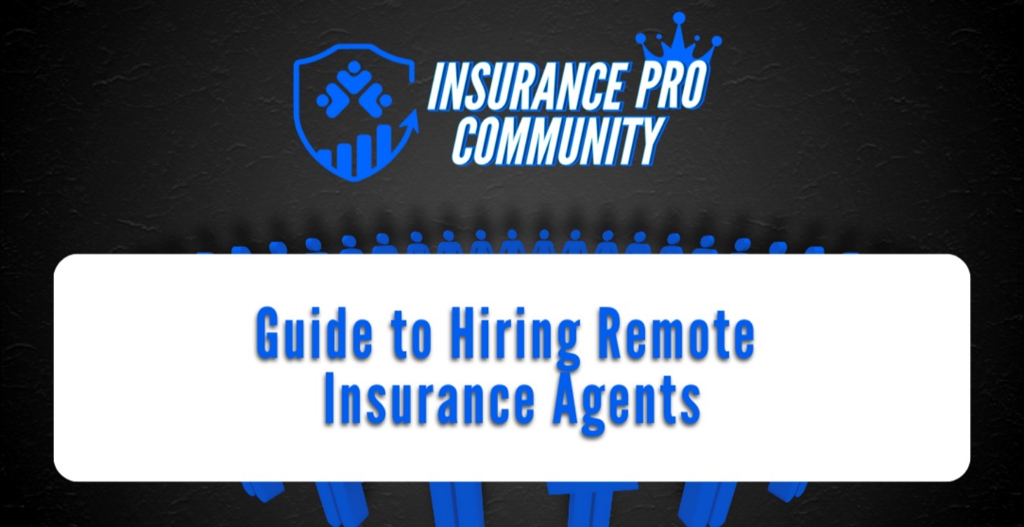 Guide to Hiring Remote Insurance Agents