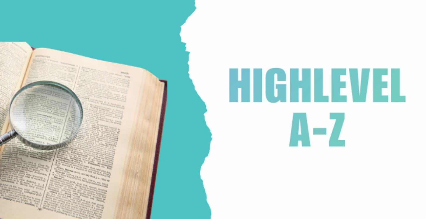 A-Z of HighLevel