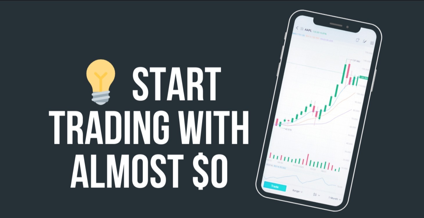 💡 Start Trading With Almost $0