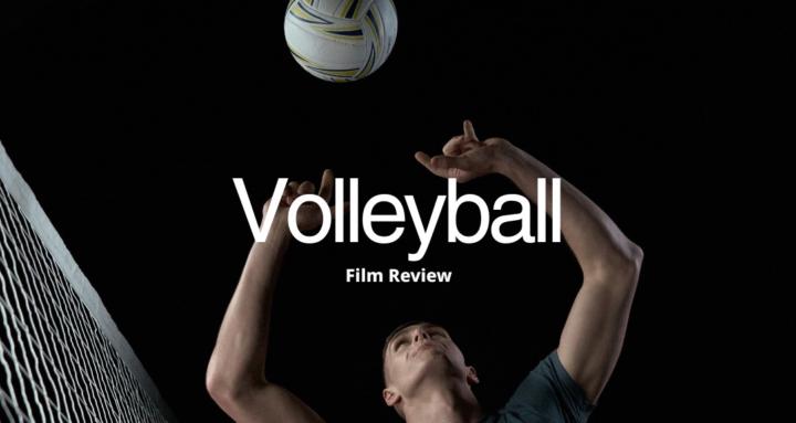 Volleyball Film Review