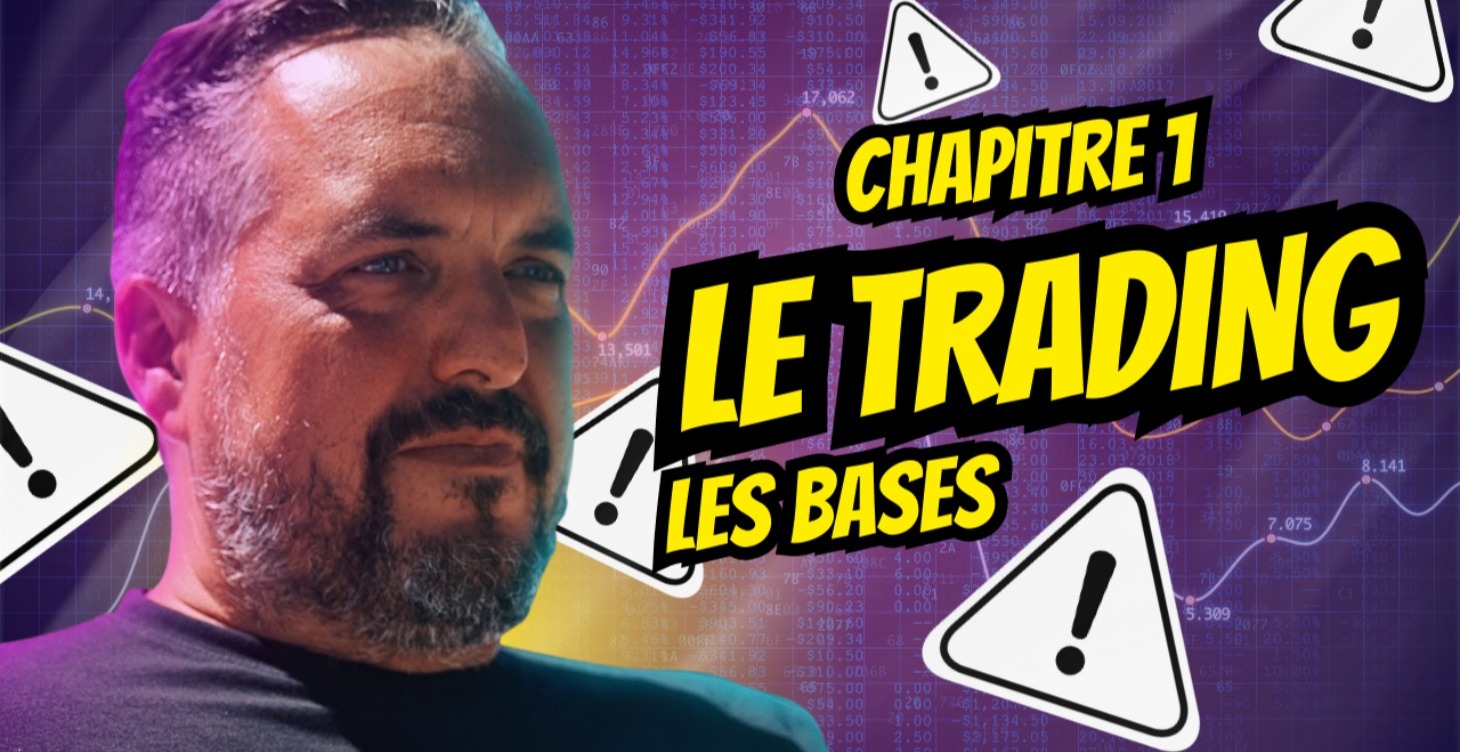 Chapitre 1 - Le Trading - Les Bases