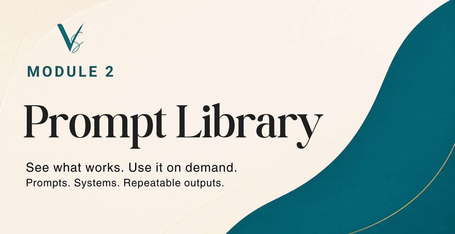 Module 2: Prompt Library (300+ and counting)