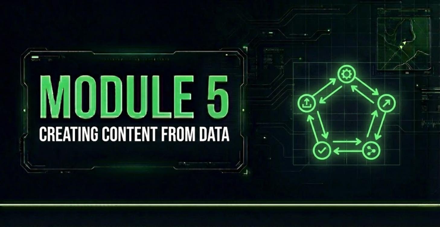 Module 5: Creating Content From Data