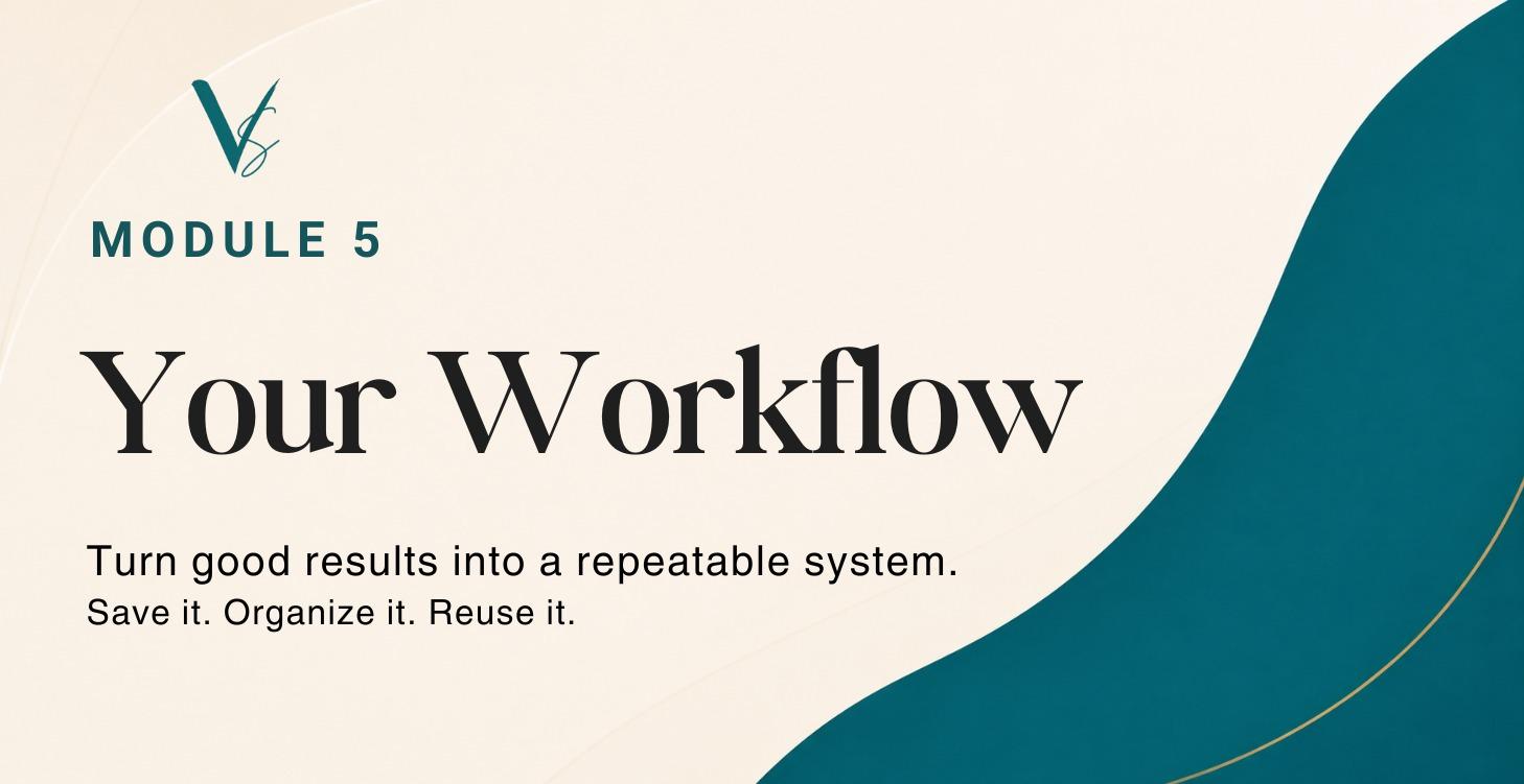 Module 5: Your Workflow