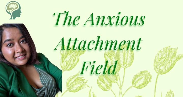 The Anxious Attachment Field