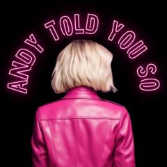Andy ToldYouSo