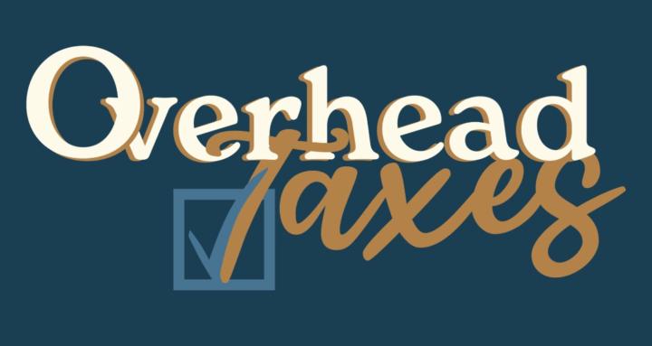 Overhead Taxes