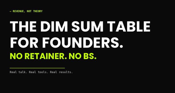 The Dim Sum Table for Founders