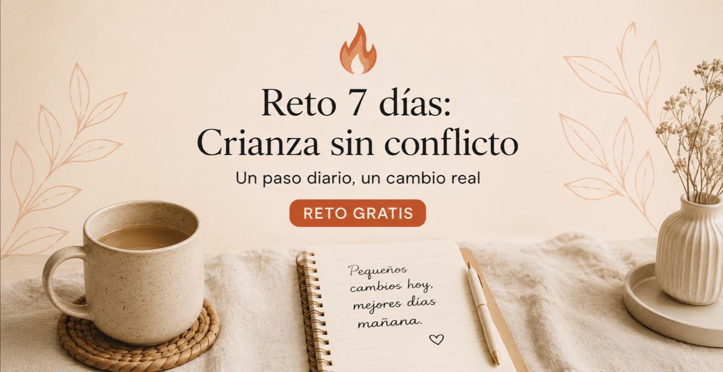 Reto 7 días. Crianza sin Conflicto