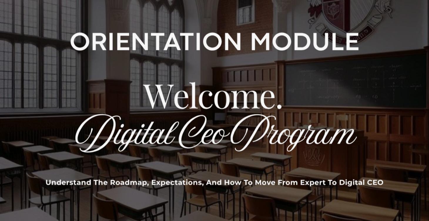 Orientation: Welcome To The Digital CEO System