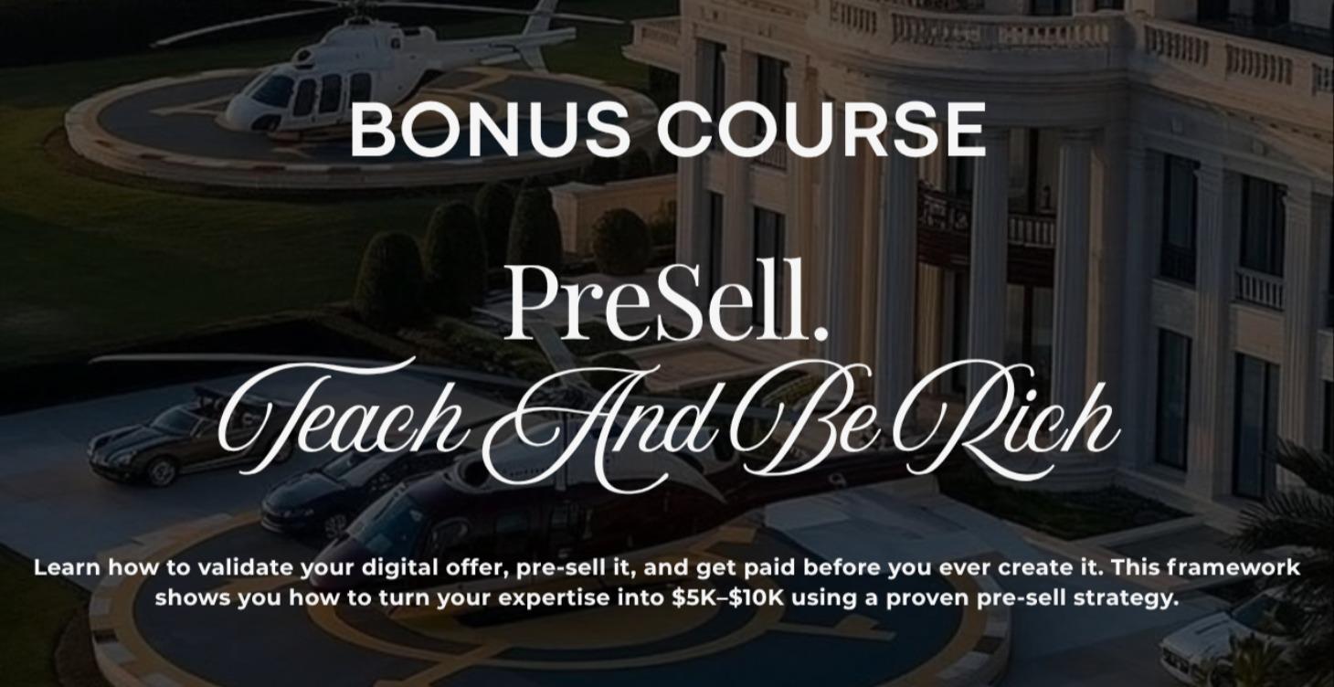 Teach & Be Rich: The Pre-Sell To Profit Framework
